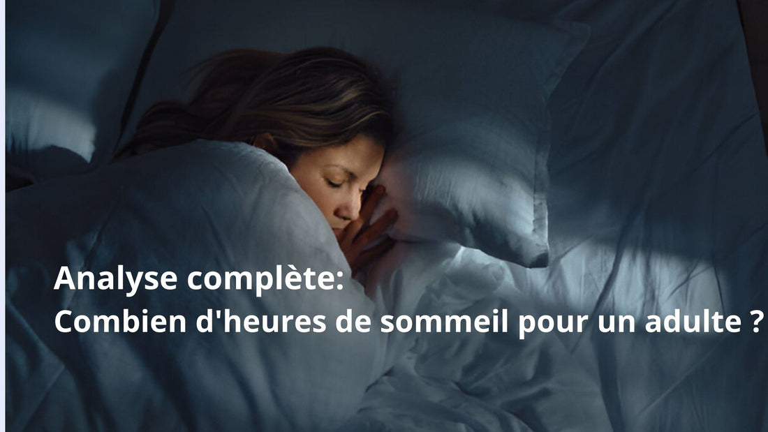 Combien d'heures de sommeil pour un adulte ?