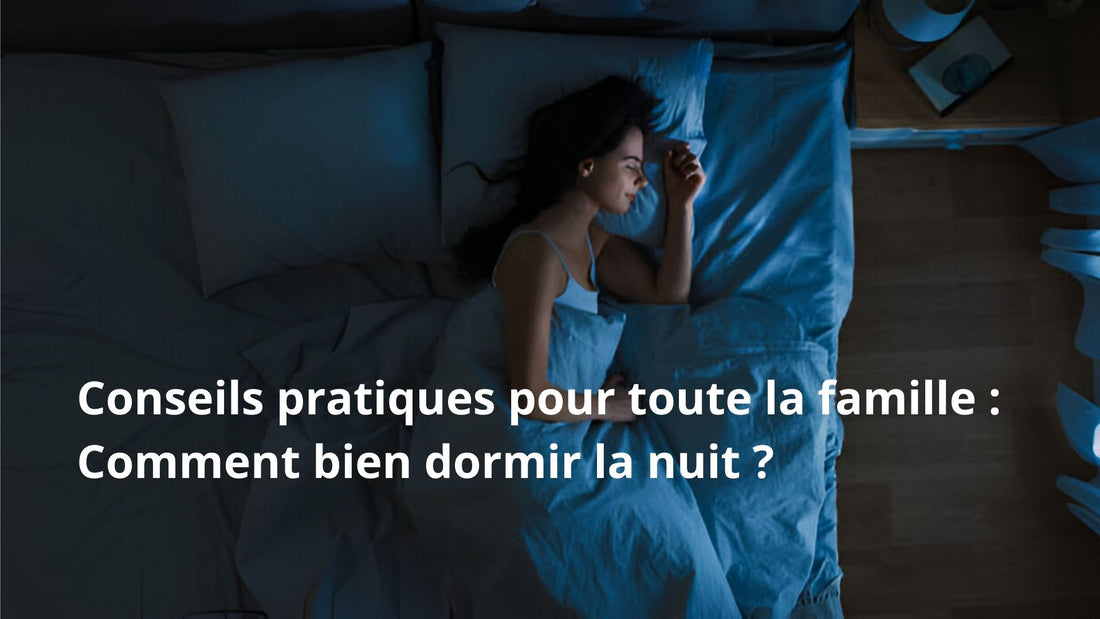 Comment bien dormir la nuit ?